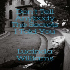 Don't Tell Anybody The Secrets I Told You