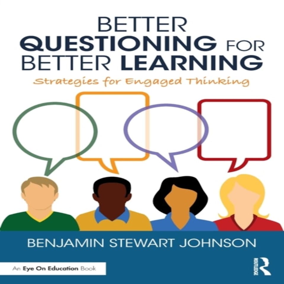 Better Questioning For Better Learning