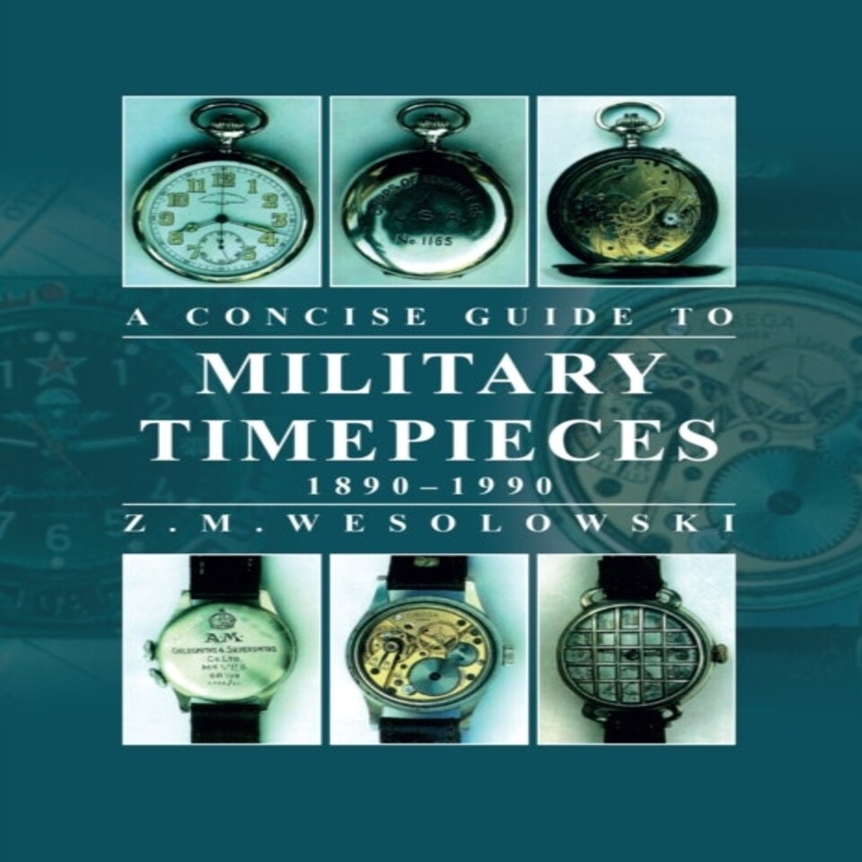 Concise Guide To Military Timepieces