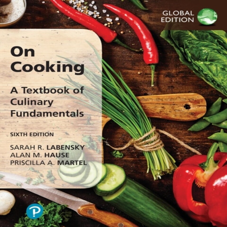 On Cooking: A Textbook Of Culinary Fundamentals Global Edition