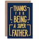 image 1 of Thanks For Being Super Dad Simple Bold Fathers Day Card