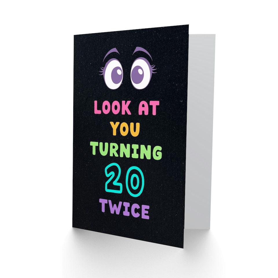 image 1 of Look At You Turning 20 Twice 40 Year Old Joke Birthday Card