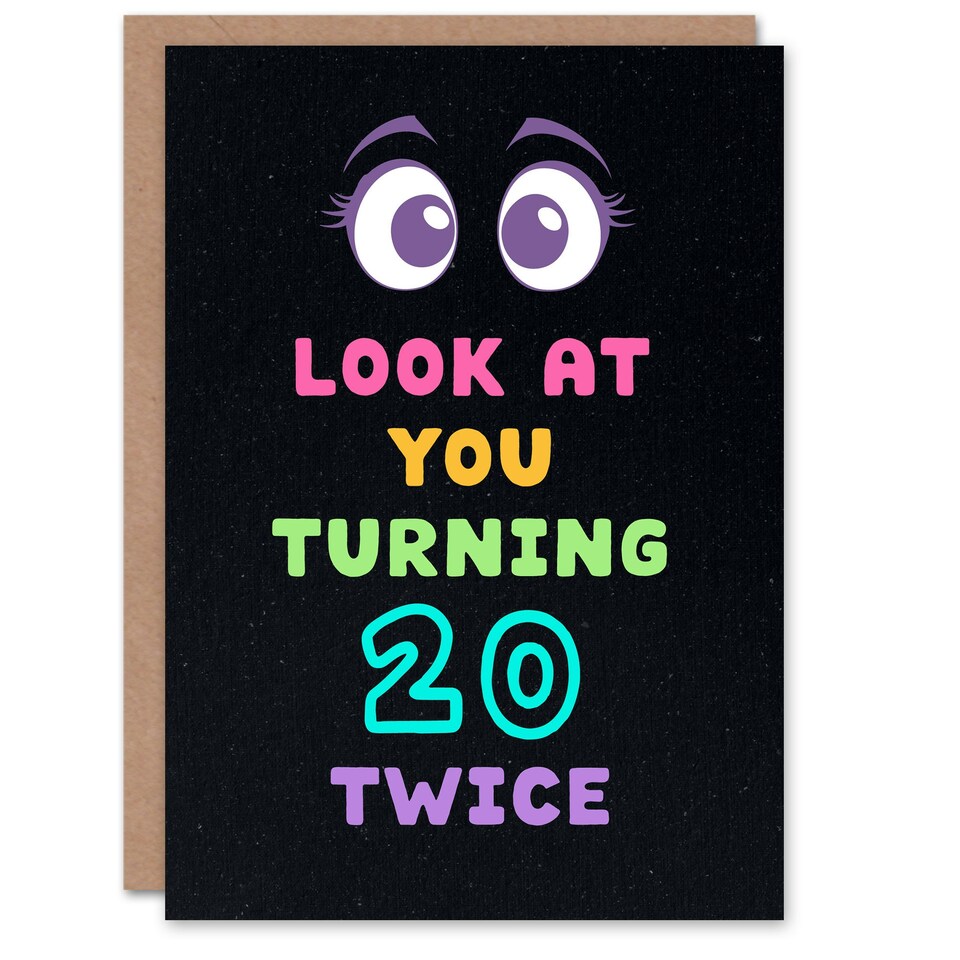 image 1 of Look At You Turning 20 Twice 40 Year Old Joke Birthday Card