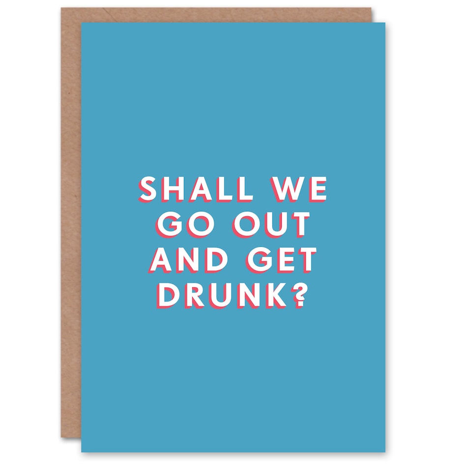 image 1 of Funny Birthday Card Shall We Go Out Get Drunk for Friend