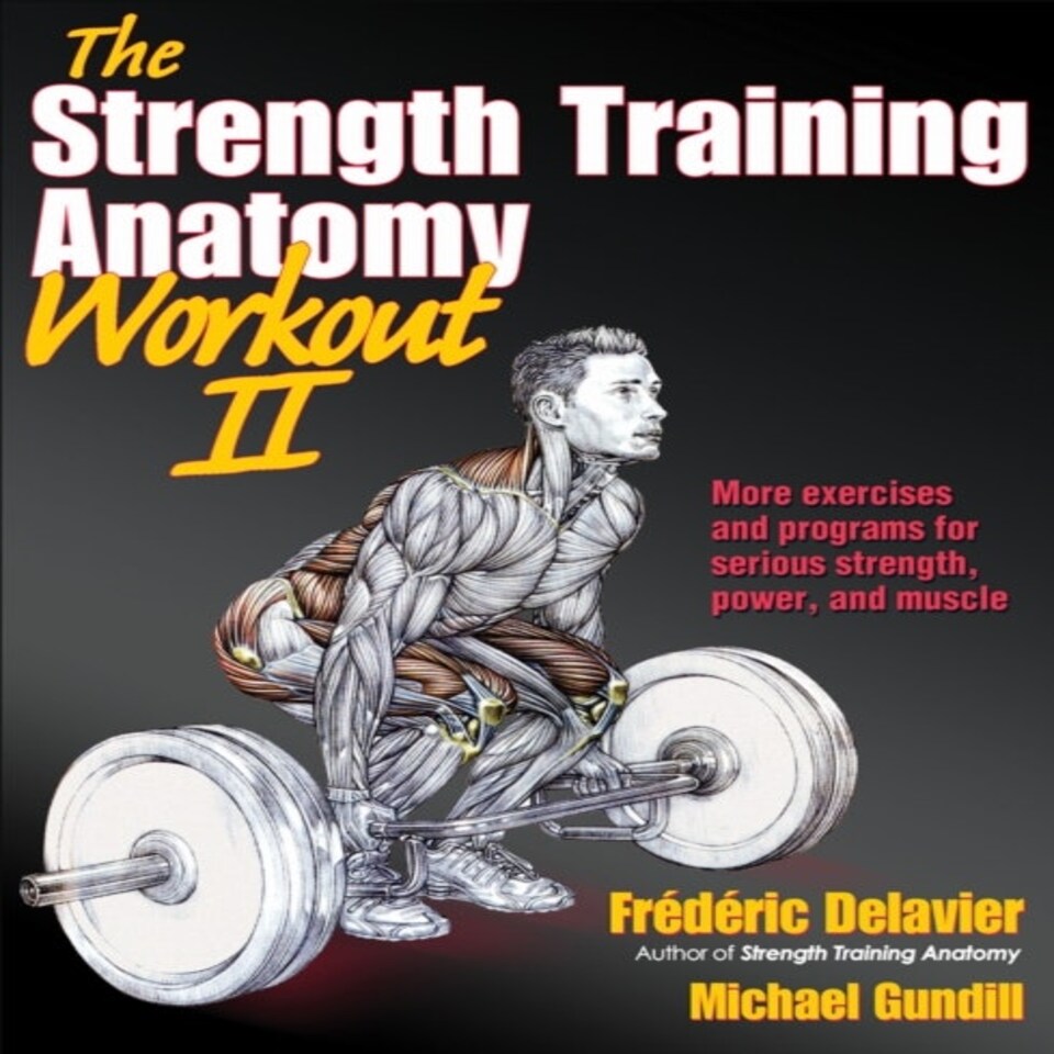 The Strength Training Anatomy Workout Ii