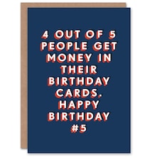 4 Out of 5 People Get Money Cheeky For Him Funny Birthday Card