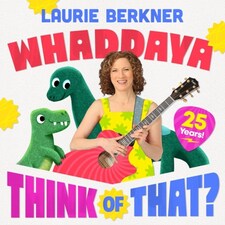 Laurie Berkner Band LP Vinyl Record - Whaddaya Think Of That? (25th Anniversary Edition) (Opaque Yellow Vinyl)