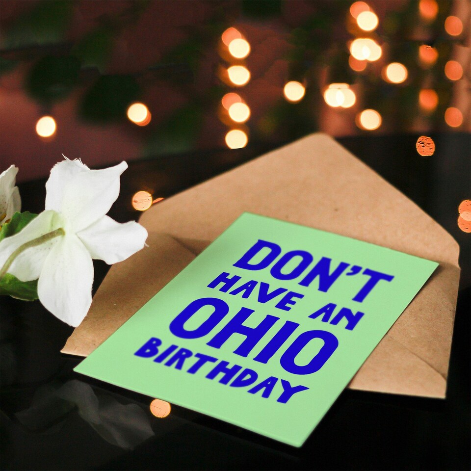 image 1 of Birthday Card Don't Have An Ohio Birthday Modern Funny Cheeky