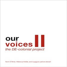 Our Voices Ii: The De-colonial Project