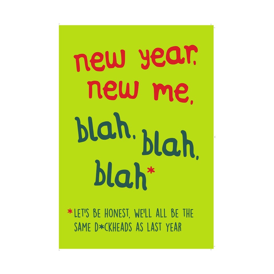 Seriously Just Kidding Humorous Christmas Card, New Year, New Me, blah, blah* Let's be Honest!, 17.6 x 12.4 cms, Multi-Coloured