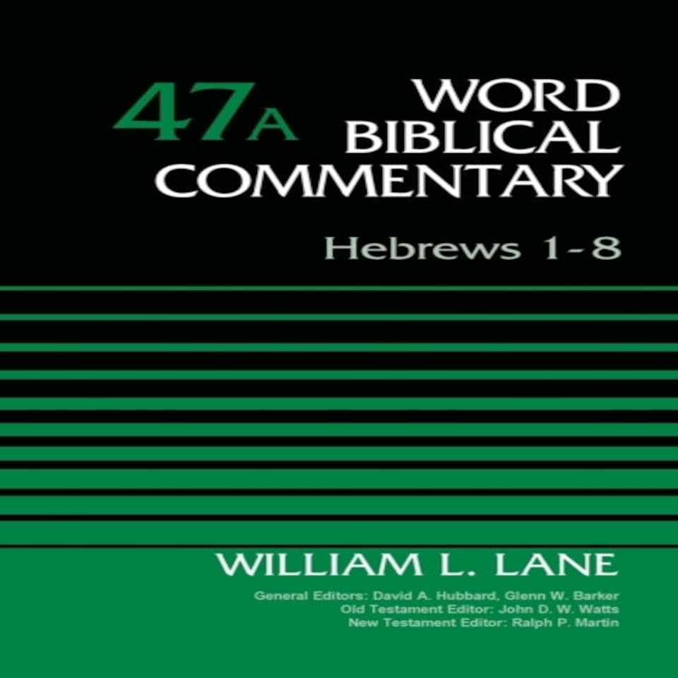 Hebrews 1-8 Volume 47a