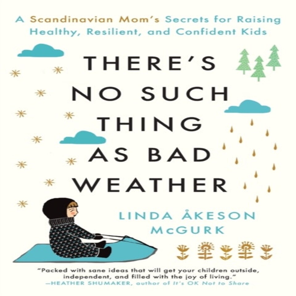 There's No Such Thing As Bad Weather