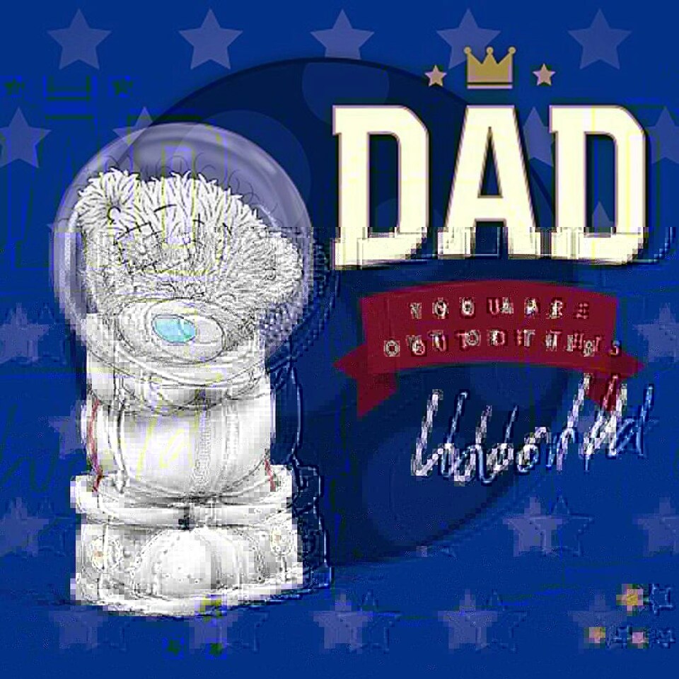 image 1 of Dad Out of This World Father Day Adorable New Me to You Bear Greeting Card