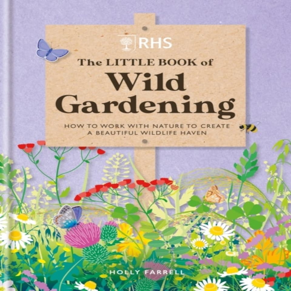 Rhs The Little Book Of Wild Gardening