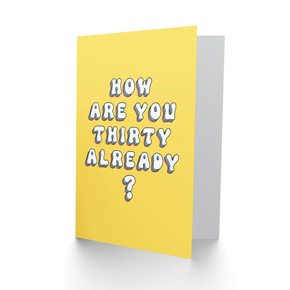image 1 of How Are You Thirty Already Fun Joke Funny Birthday Card