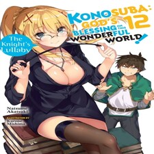 Konosuba: God's Blessing On This Wonderful World! Vol. 12 (light Novel)