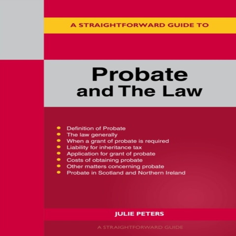 Straightforward Guide To Probate/the Law
