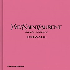 Yves Saint Laurent Catwalk Hardback Book