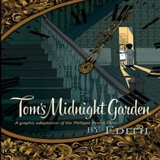 Tom's Midnight Garden Graphic Novel