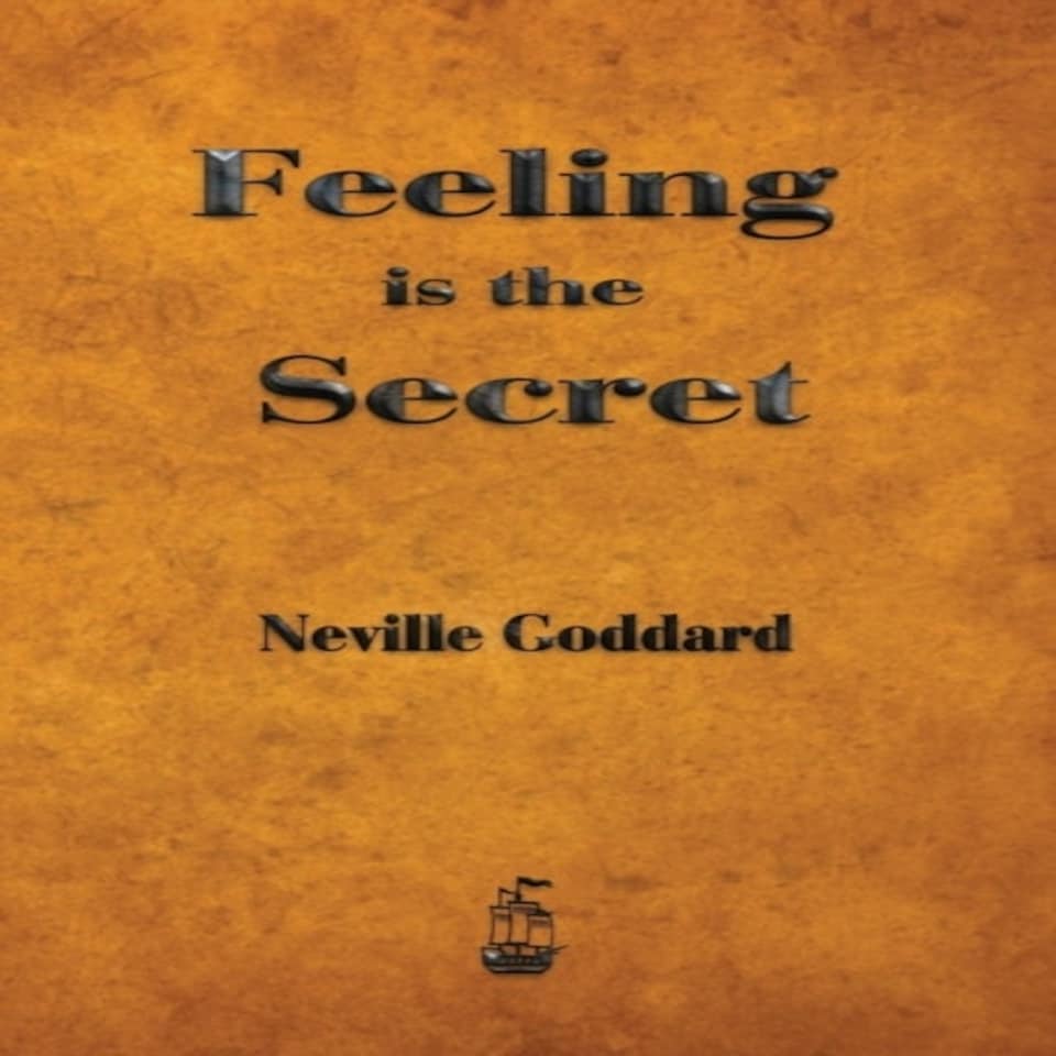 Feeling Is The Secret