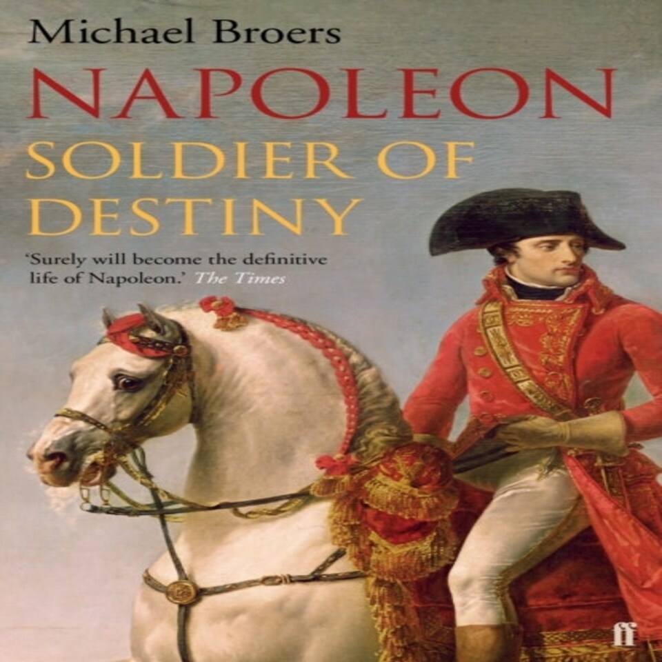 Napoleon Soldier Of Destiny
