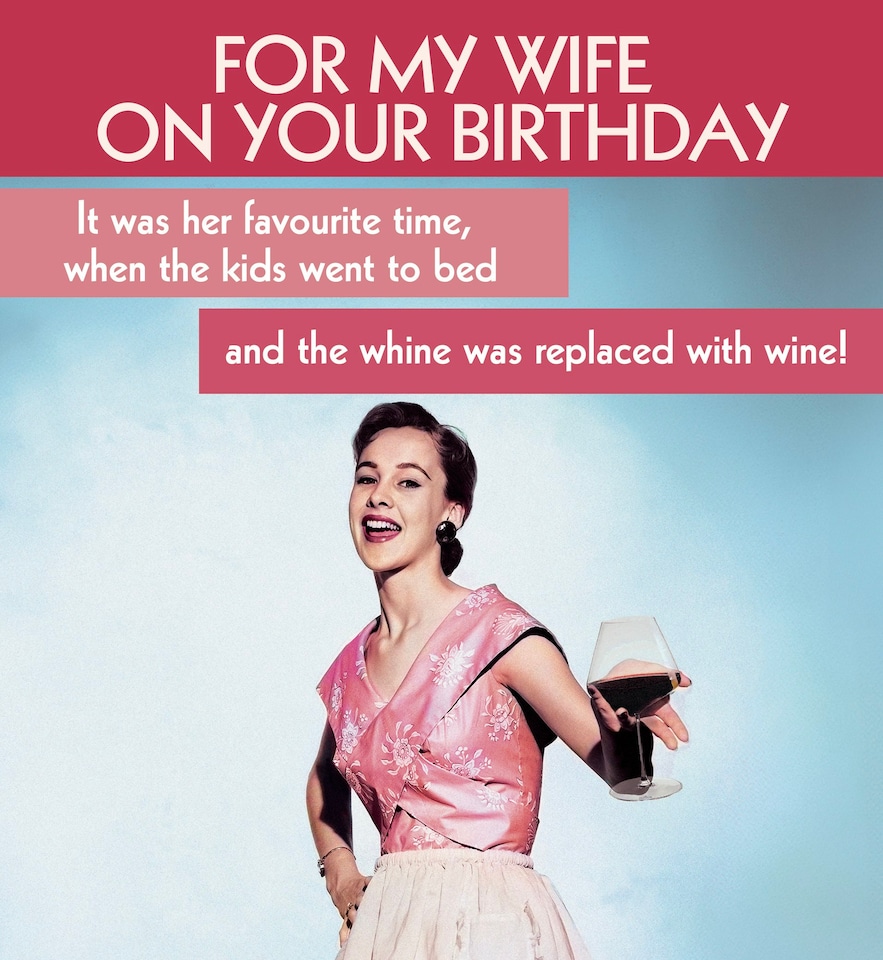 image 1 of For My Wife The Kids Went To Bed And The Whine Was Replaced With Wine - Funny Wife Birthday Card