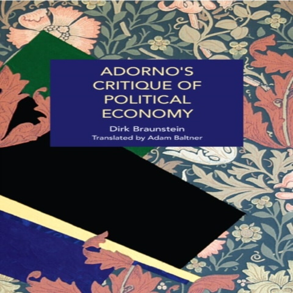 Adornos Critique Of Political Economy