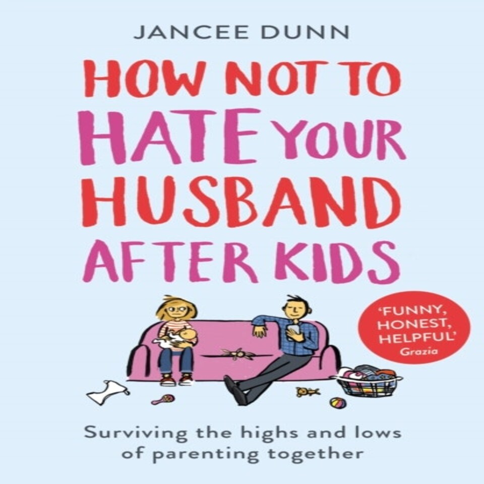 How Not To Hate Your Husband After Kids