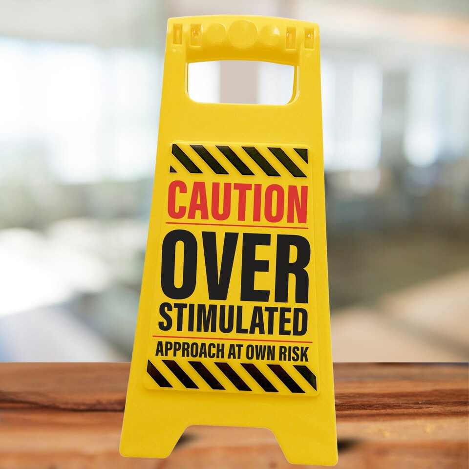image 1 of Desk Warning Sign - Overstimulated