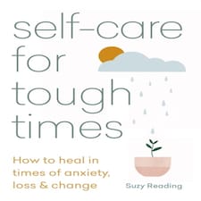 Self-care For Tough Times
