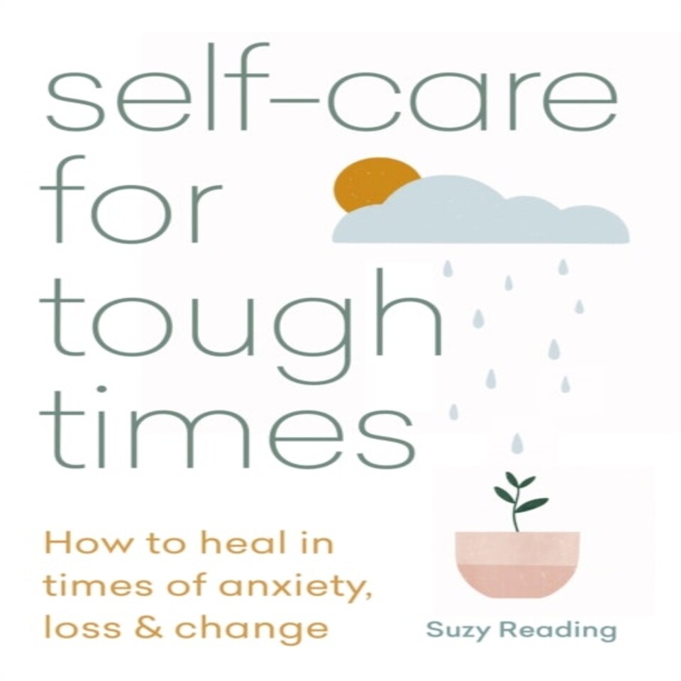 Self-care For Tough Times