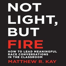 Not Light But Fire