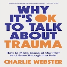 Why Its Ok To Talk About Trauma