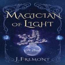 Magician Of Light A Novel