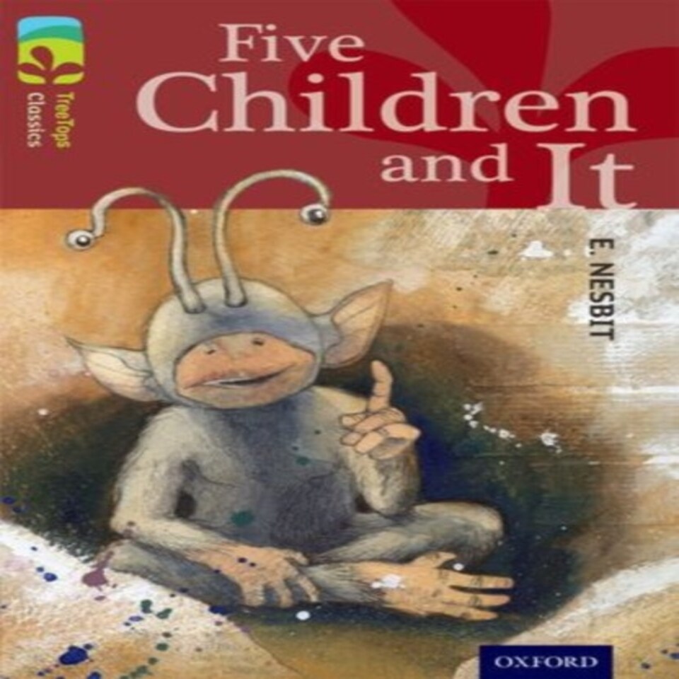 Oxford Reading Tree Treetops Classics: Level 15: Five Children And It