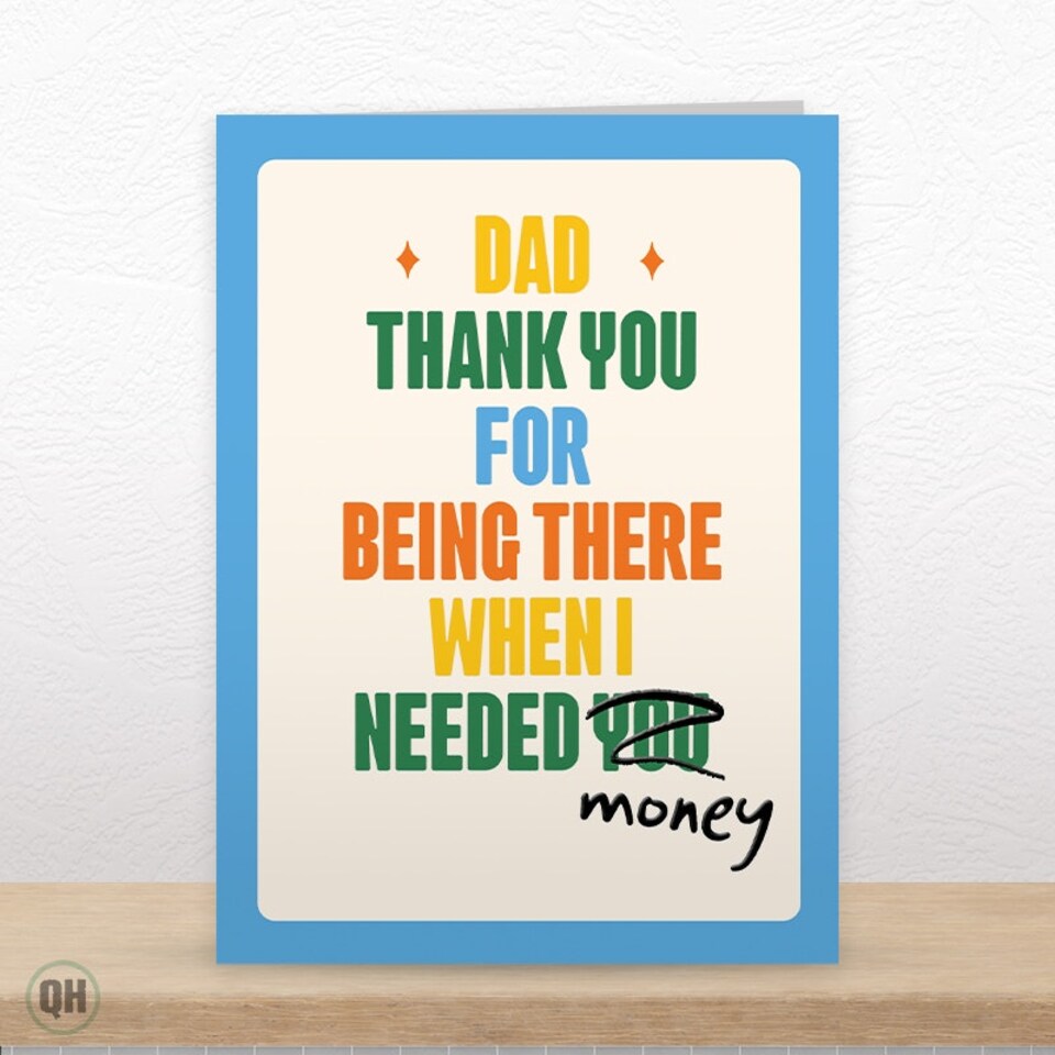 image 1 of Dad Thank You For Being There When I Needed Money - Funny Father's Day Card