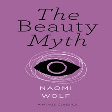 The Beauty Myth (vintage Feminism Short Edition)