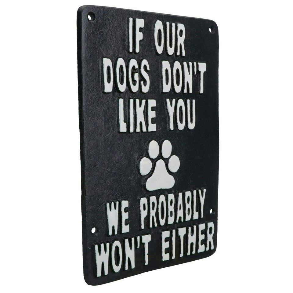 image 1 of If Our Dogs Don't Like You Cast Iron Sign Plaque Wall Door House Garden Yard