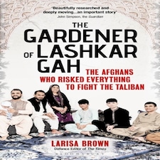 Gardener Of Lashkar Gah