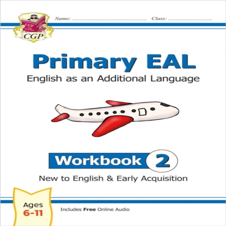 Primary Eal: English For Ages 6-11 - Workbook 2 (new To English & Early Acquisition)