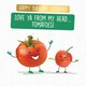 image 1 of Love Ya From My Head... Tomatoes! - Funny Grandad Birthday Card