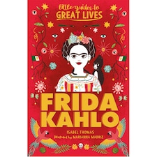 Little Guides to Great Lives: Frida Kahlo