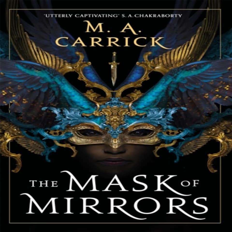 The Mask Of Mirrors Rook And Rose Book One