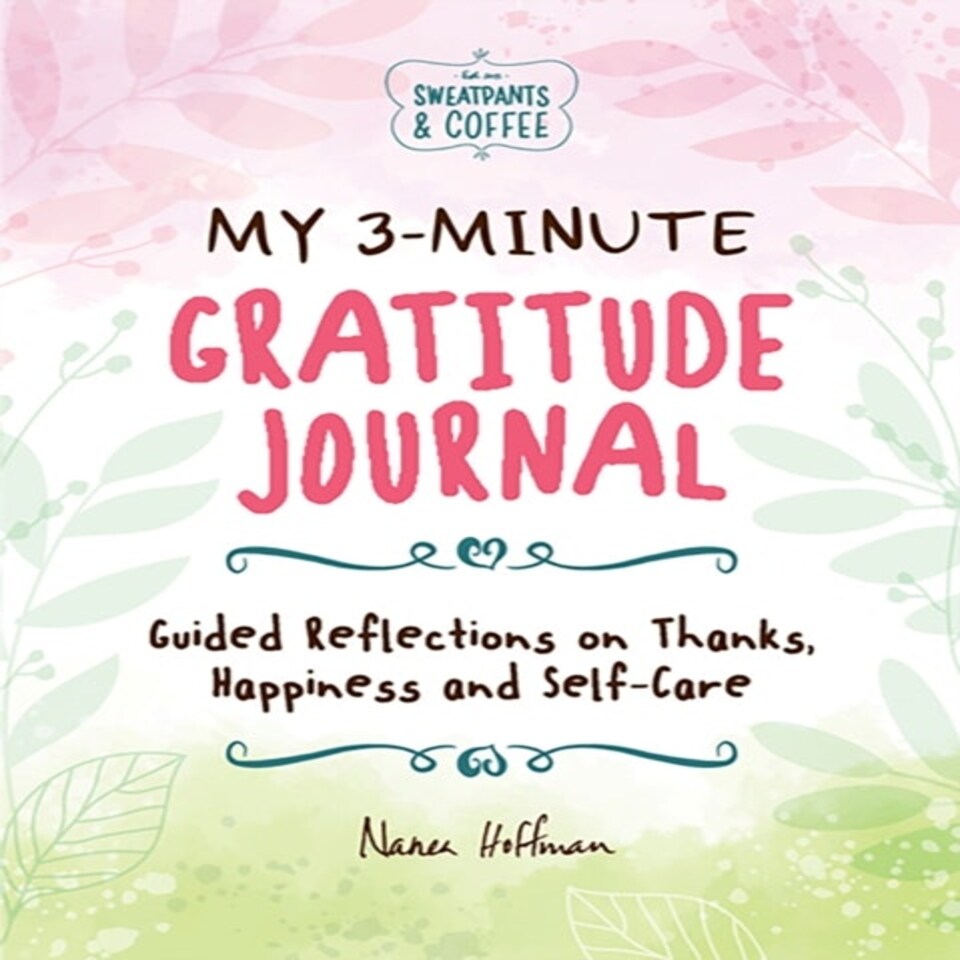 My 3-minute Gratitude Journal (sweatpants & Coffee)