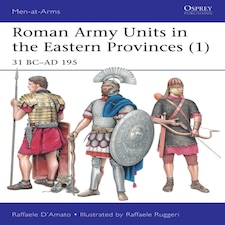 Roman Army Units In The Eastern Provinces (1)