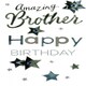 image 1 of Amazing Brother Happy Birthday Greeting Card Hand-Finished Champagne Range Cards
