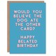 image 1 of The Dog Ate It Humour Joke Belated Funny Birthday Card