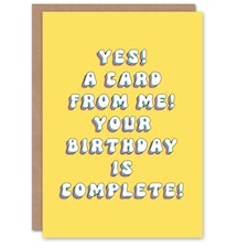 Me Now Day Is Complete Fun Joke Humour Funny Birthday Card