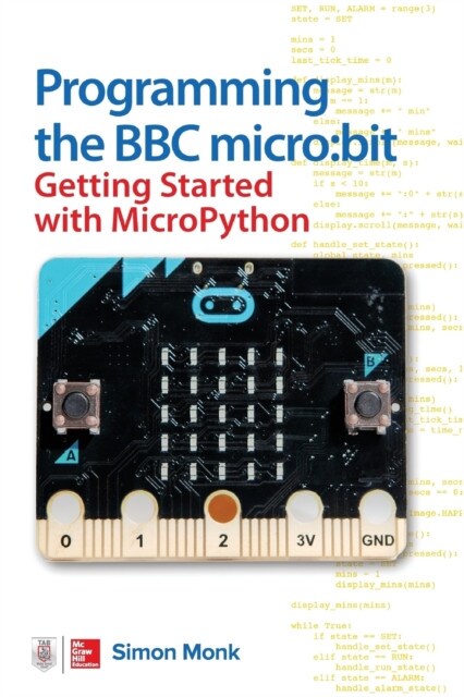 Programming the BBC micro:bit: Getting Started with MicroPython...