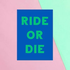 Ride Or Die Greetings Card